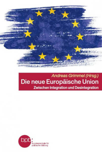 Andreas Grimmel Die neue Europäische Union